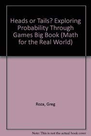 Heads or Tails? Exploring Probability Through Games Big Book (Math for the Real World) (9780823976447) by Roza, Greg