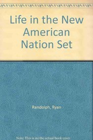 Life in the New American Nation: Set 1 (9780823976980) by Randolph, Ryan; Beyer, Mark; Payan, Gregory; Alagna, Magdalena