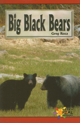 Big Black Bears (Rosen Real Readers) (9780823981007) by Roza, Greg