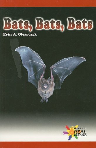 Bats, Bats, Bats (Rosen Real Readers) - Olearczyk, Erin A.