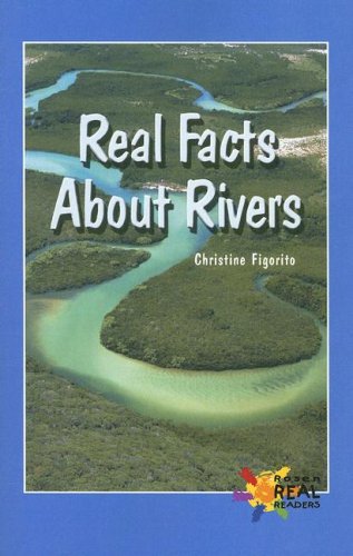 Stock image for Real Facts About Rivers: Rosen Real Readers, for sale by Alf Books