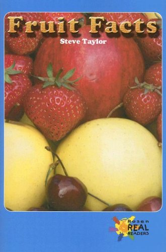 Fruit Facts (Rosen Real Readers) (9780823981342) by Taylor, Steve