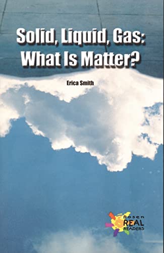 Solid, Liquid, Gas: What Is Matter? (9780823982349) by Smith, Erica