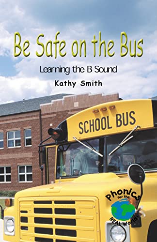 9780823982455: Be Safe on the Bus: Learning the B Sound (Power Phonics/Phonics for the Real World)