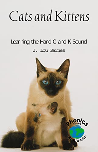 Stock image for Cats And Kittens: Learning The Hard C And K Sound: Reader (2002 Copyright) for sale by ~Bookworksonline~