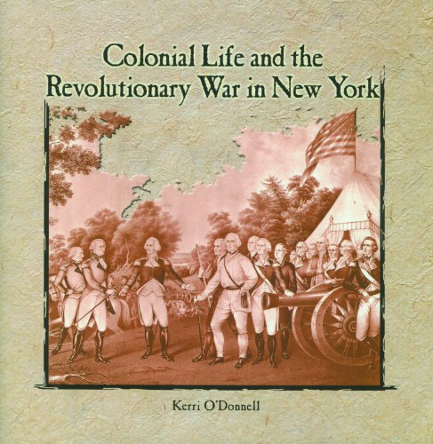 Imagen de archivo de Colonial Life and the Revolutionary War in New York a la venta por Better World Books