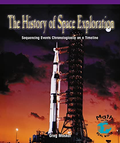 Imagen de archivo de The History of Space Exploration: Sequencing Events Chronologically on a Timeline (Powermath) a la venta por Ezekial Books, LLC