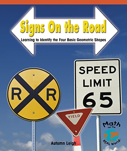 Beispielbild fr Signs on the Road: Learning to Identify the Four Basic Geometric Shapes (Math for the Real World: Early Emergent) zum Verkauf von SecondSale