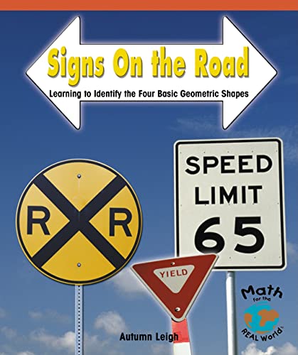 Stock image for Signs on the Road: Learning to Identify the Four Basic Geometric Shapes (Math for the Real World) for sale by Gulf Coast Books