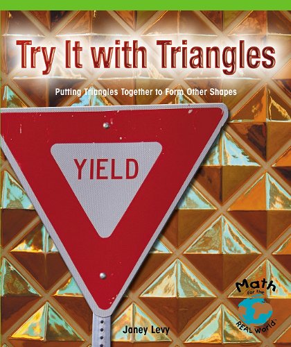 Stock image for Try It with Triangles: Learning to Put Triangles Together to Form Other Shapes (Math for the Real World) for sale by Wonder Book