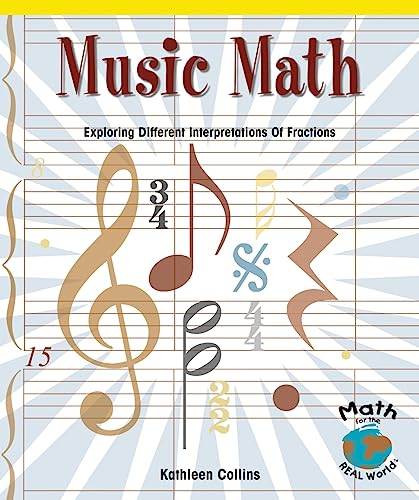 9780823988778: Music Math: Exploring Different Interpretations of Fractions (Math for the Real World)