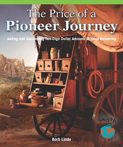 9780823989065: The Price of a Pioneer Journey: Adding and Subtracting Two-Digit Dollar Amounts (Math for the Real World)
