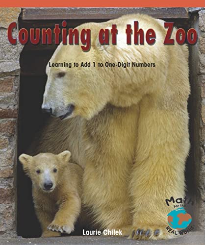 Stock image for Counting at the Zoo : Learning to Add 1 to One-Digit Numbers for sale by Better World Books