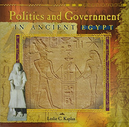 9780823989331: Politics and Government in Ancient Egypt (Primary Sources of Ancient Civilizations)
