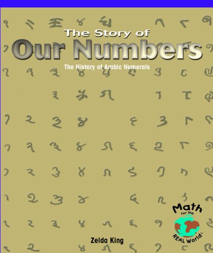 Stock image for The Story of Our Numbers : The History of Arabic Numerals for sale by Better World Books: West
