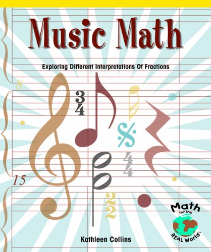 Stock image for Music Math : Exploring Different Interpretations of Fractions for sale by Better World Books: West