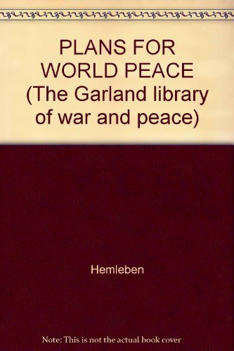 9780824002091: PLANS FOR WORLD PEACE (The Garland library of war and peace)