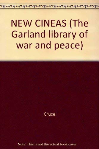 9780824002138: The New Cineas (The Garland Library of War and Peace)