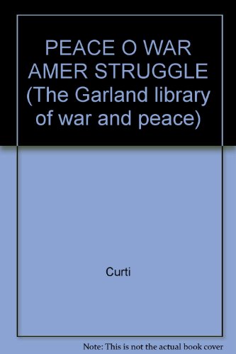 9780824002312: Peace or War The American Struggle