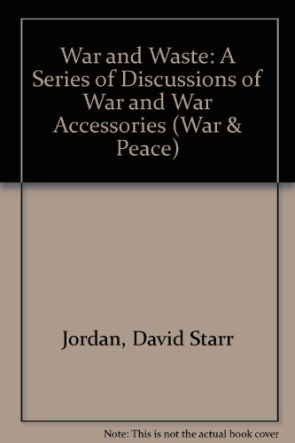 WAR & WASTE A SERIES (The Garland library of war and peace) (9780824002657) by Jordan