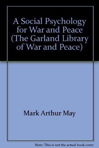Social Psychology of War and Peace - May, Matt