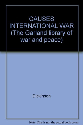 Stock image for Causes of international war (The Garland library of war and peace) for sale by Zubal-Books, Since 1961