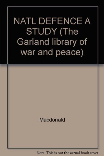 Stock image for National defence: A study in militarism (The Garland library of war and peace) for sale by Zubal-Books, Since 1961