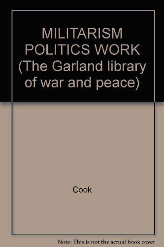 Beispielbild fr Militarism, Politics, and Working Class Attitudes in Late Nineteenth Century Europe zum Verkauf von Better World Books: West