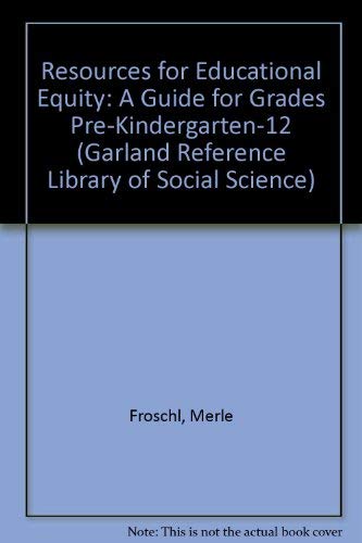 Beispielbild fr Resources for Educational Equity : An Annotated Bibliography and Guide for Grades Pre K-12 zum Verkauf von Better World Books
