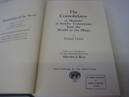 Stock image for The Consolidator, or Memoirs of Sundry Transactions from the World in the Moon (Foundations of the novel) for sale by Ergodebooks