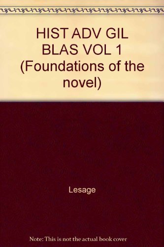 HIST ADV GIL BLAS VOL 1 (Foundations of the novel) (9780824005399) by Lesage