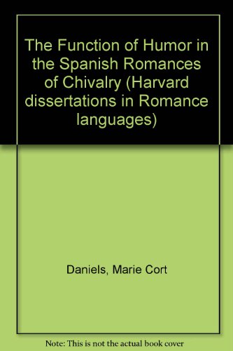 Function Of Humor I/T Spanish (Harvard Dissertations In Romance Languages) (9780824006358) by Daniels