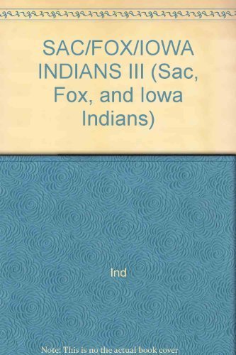 SAC/FOX/IOWA INDIANS III (9780824007911) by Ind