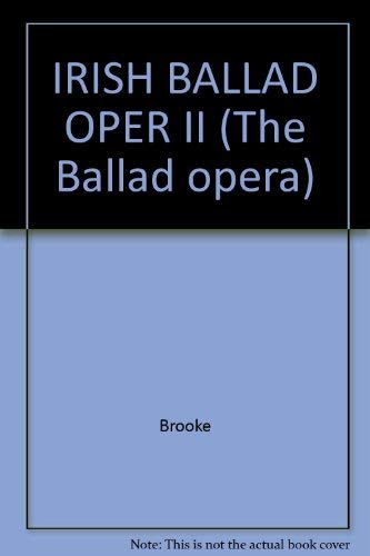 9780824009229: IRISH BALLAD OPER II (The Ballad opera)