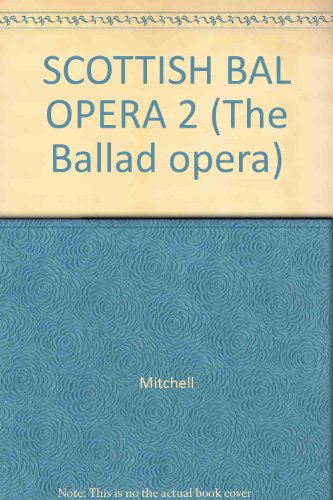 Beispielbild fr Scottish Ballad Operas II History & Politics (Ballad Opera Volume XXV: A Collection of Original Texts of Musical Plays Printed in Photo-Facsimile) zum Verkauf von Harry Alter