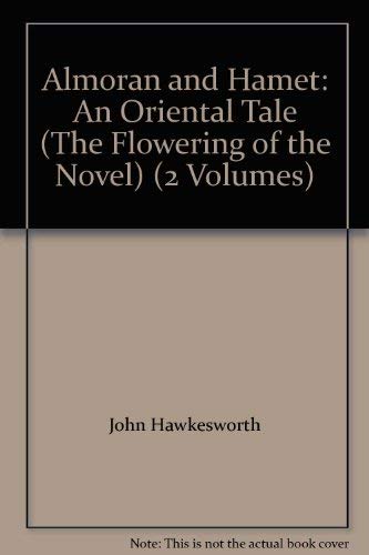 Almoran and Hamet: An Oriental Tale. Two volumes reprinted in one.; (A Garland Series: The Flower...