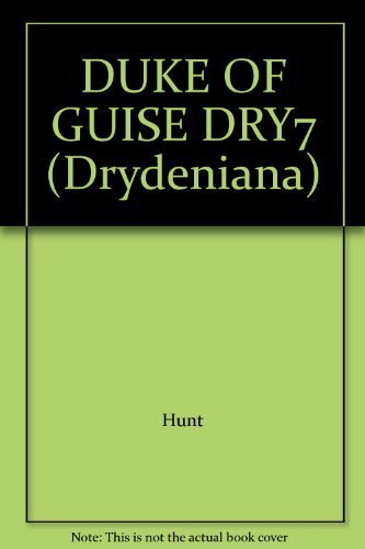 DUKE OF GUISE DRY7 (Drydeniana) (9780824012311) by Hunt