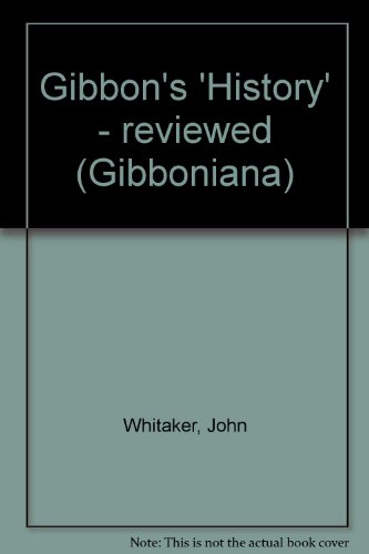 9780824013530: Gibbon's 'History' - reviewed (Gibboniana)