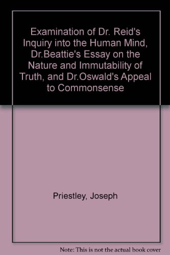 An Examination of Dr. Reid's Inquiry Into the Human Mind (British Philosophers and Theologians of the 17th & 18th Centuries) (9780824018009) by Joseph Priestley