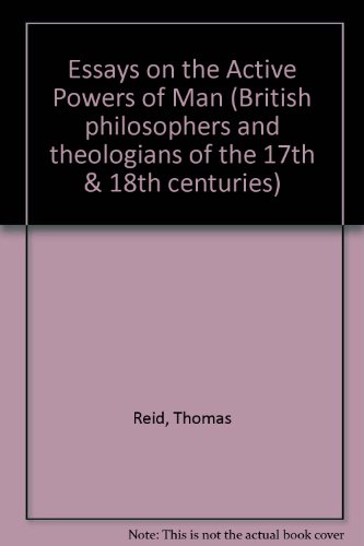 ESSAY ACTIVE POWER MAN (British philosophers and theologians of the 17th & 18th centuries) (9780824018023) by Reid