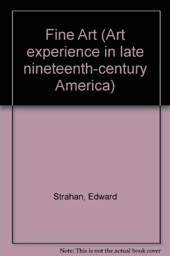 MAST CENT INTL EXH 3V (The Art experience in late nineteenth-century America) (9780824022273) by Weinberg