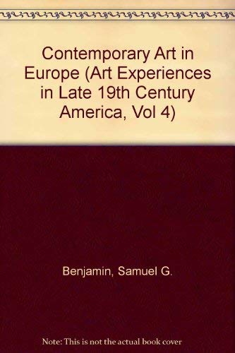 9780824022280: CONTEMP ART EUROPE (Art Experiences in Late 19th Century America, Vol 4)