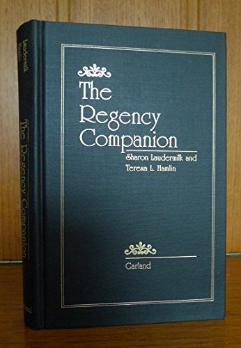 Stock image for The Regency Companion (Garland Reference Library of the Humanities, Vol. 841) for sale by BooksRun