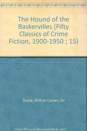 Beispielbild fr HOUNDS OF THE BASKERVILLES (Fifty Classics of Crime Fiction, 1900-1950 ; 15) zum Verkauf von HPB-Ruby