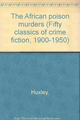 Stock image for AFRICAN POISON MURDERERS (Fifty classics of crime fiction, 1900-1950 ; 28) for sale by HPB-Ruby