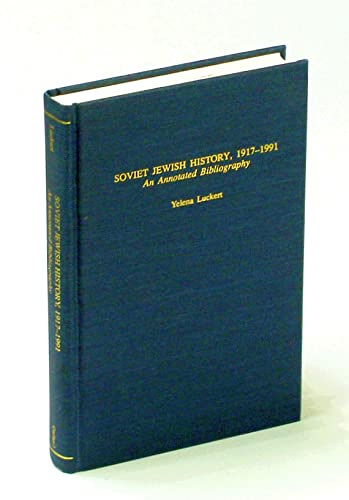 Stock image for Soviet Jewish History, 1917-1991. An Annotated Bibliography. for sale by Henry Hollander, Bookseller