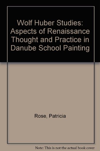 WOLF HUBER STUDIES (Outstanding dissertations in the fine arts) (9780824027254) by Rose