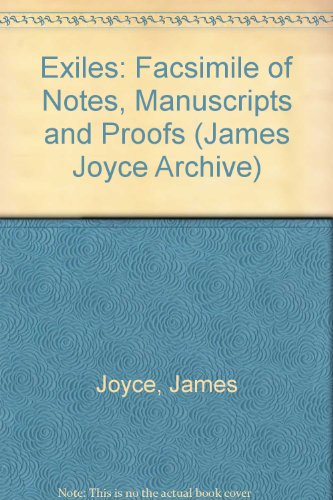 9780824028107: Exiles: Facsimile of Notes, Manuscripts and Proofs (James Joyce Archive)
