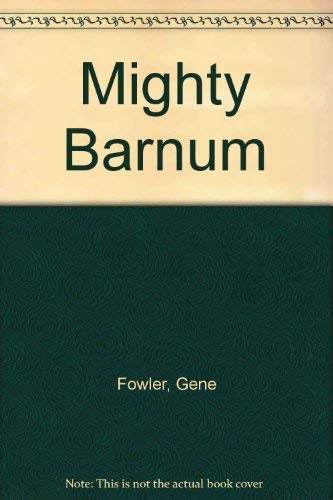 Imagen de archivo de The Mighty Barnum a la venta por Better World Books