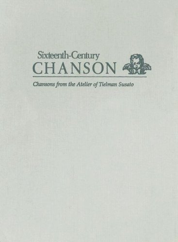 Chansons Published by Tielman Susato : Selections from Vingt et six chansons musicales.Antwerp [1...